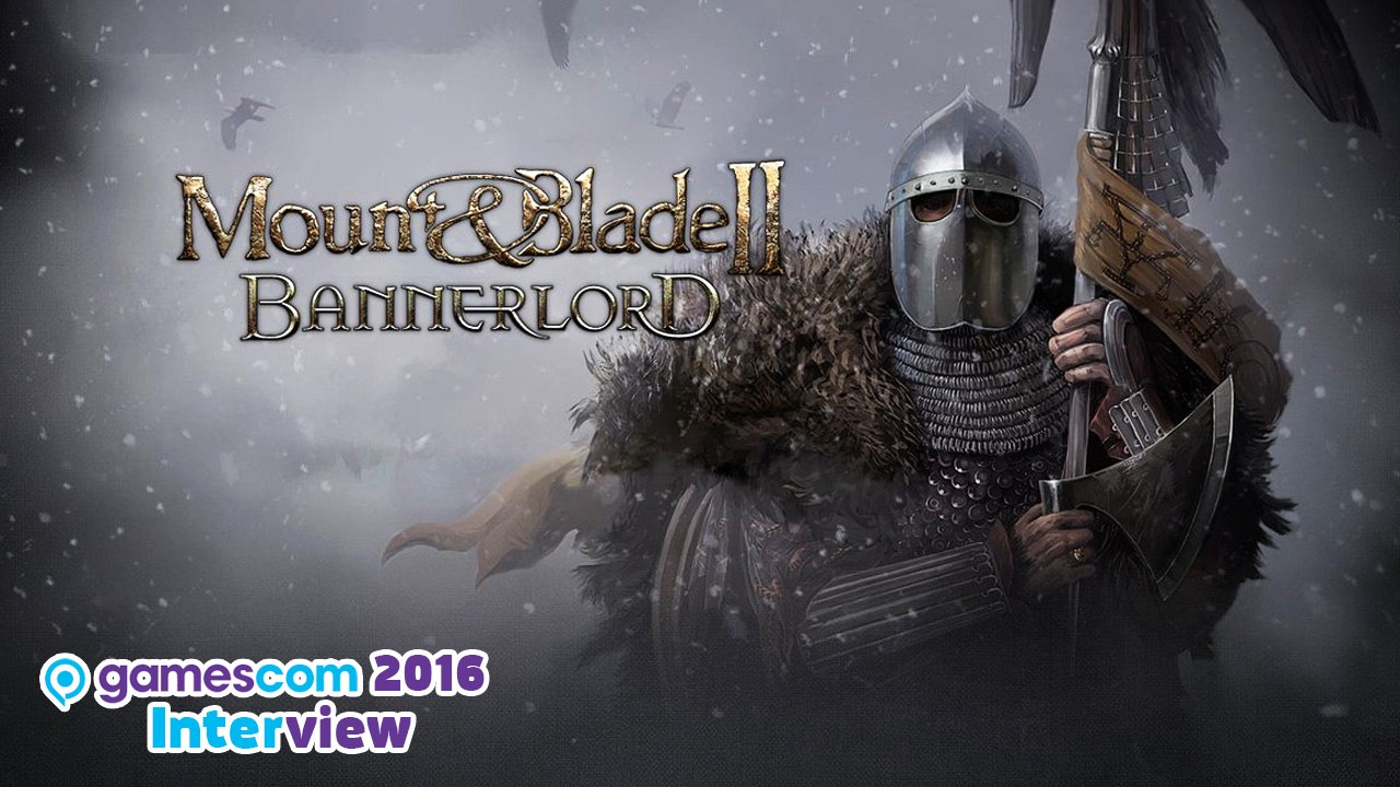 Mount & blade ii: bannerlord - gamescom 2016-interview