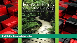 Choose Book Essentials of Skilled Helping: Managing Problems, Developing Opportunities