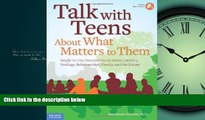 Online eBook Talk with Teens About What Matters to Them: Ready-to-Use Discussions on Stress,