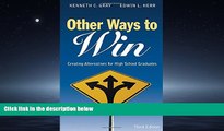 Popular Book Other Ways to Win: Creating Alternatives for High School Graduates