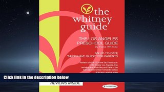Enjoyed Read The Whitney Guide-The Los Angeles Preschool Guide 5th Edition