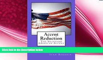 complete  Accent Reduction: The Standard American Accent