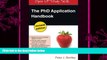 there is  The PhD Application Handbook: Revised Edition (Open Up Study Skills)