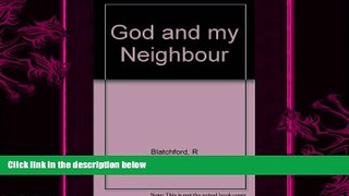 behold  God and my Neighbour