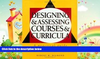 complete  Designing and Assessing Courses and Curricula: A Practical Guide (Jossey Bass Higher and