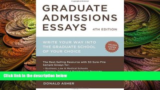 behold  Graduate Admissions Essays, Fourth Edition: Write Your Way into the Graduate School of