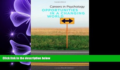 different   Careers in Psychology: Opportunities in a Changing World