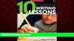 Choose Book 10 Essential Writing Lessons: A Mentor Teacher Shares Classroom-Tested Strategies and