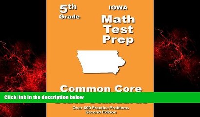 Choose Book Iowa 5th Grade Math Test Prep: Common Core Learning Standards