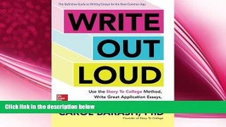 behold  Write Out Loud: Use the Story To College Method, Write Great Application Essays, and Get