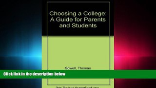 there is  Choosing a College: A Guide for Parents and Students