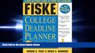 there is  Fiske College Deadline Planner 2004-2005 (Fiske What to Do When for College)