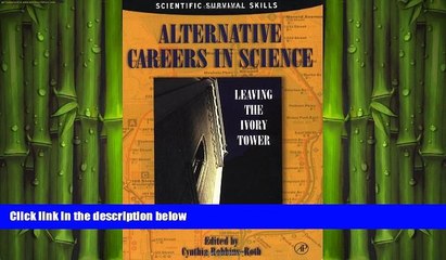 behold  Alternative Careers in Science: Leaving the Ivory Tower