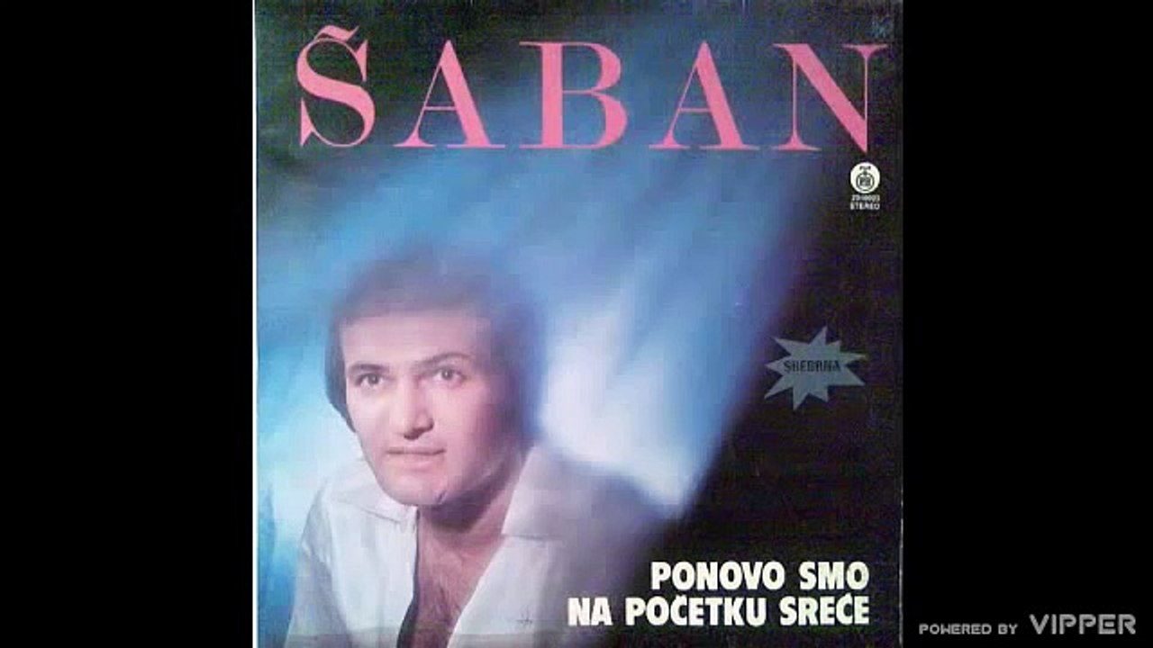 Saban Saulic - Hej zivote moja reko