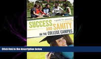 different   Success and Sanity on the College Campus: A Guide for Parents