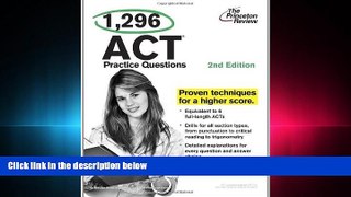 behold  1,296 ACT Practice Questions, 2nd (second) Edition (College Test Preparation)