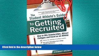 behold  The Student Athlete s Guide to Getting Recruited: How to Win Scholarships, Attract