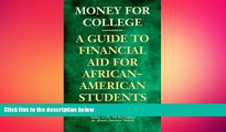 complete  Money for College: A Guide to Financial Aid for African-American Students