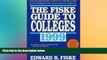 behold  Fiske Guide to Colleges 1999: The: The Highest-Rated Guide to the Best and Most