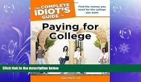 behold  The Complete Idiot s Guide to Paying for College (Complete Idiot s Guides (Lifestyle