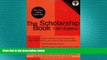 behold  The Scholarship Book, 13th Edition: The Complete Guide to Private-Sector Scholarships,