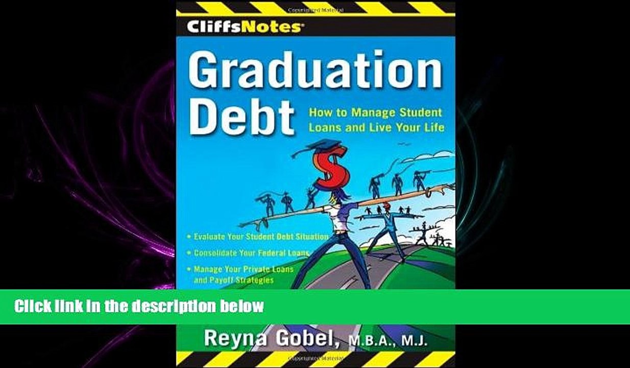complete  CliffsNotes Graduation Debt: How to Manage Student Loans and Live Your Life