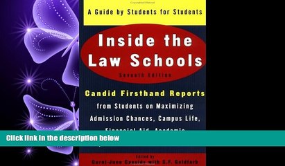 there is  Inside the Law Schools: A Guide by Students for Students (Goldfarb, Sally F//Inside the