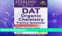 there is  Sterling Test Prep DAT Organic Chemistry Practice Questions: High Yield DAT Questions