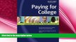 complete  Paying for College: Lowering the Cost of Higher Education (Kaplan Paying for College)
