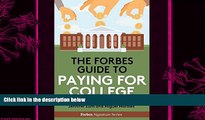 behold  The Forbes Guide To Paying For College