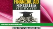 behold  Financial Aid For College Step By Step (What To Do Month By Month   Year By Year ~ For
