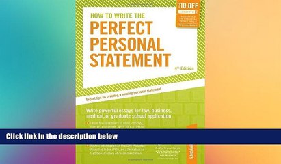 behold  How to Write the Perfect Personal Statement: Write powerful essays for law, business,