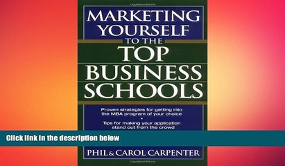 complete  Marketing Yourself to the Top Business Schools