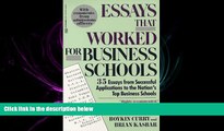 complete  Essays That Worked for Business School: 35 Essays from Successful Applications to the