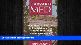 different   Harvard Med: The Story Behind America s Premier Medical School and the Making of