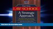different   Get Into Law School: A Strategic Approach