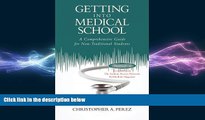 different   Getting Into Medical School: A Comprehensive Guide for Non-Traditional Students by