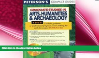 complete  Peterson s Compact Guides: Graduate Studies in Arts, Humanities   Archaeology 1998