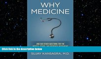 different   Why Medicine?: And 500 Other Questions for the Medical School and Residency