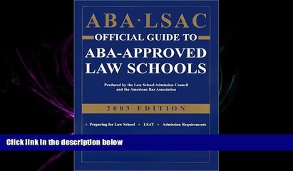 complete  ABA LSAC Official Guide to ABA-Approved Law Schools, 2003