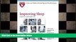 there is  Harvard Medical School Improving Sleep: A guide to a good night s rest by Lawrence