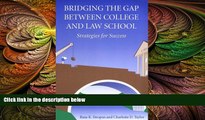 behold  Bridging the Gap Between College and Law School: Strategies for Success