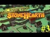 Let's Test Stonehearth #3 - Strange not been attacked yet!!