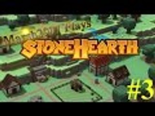 Let's Test Stonehearth #3 - Strange not been attacked yet!!