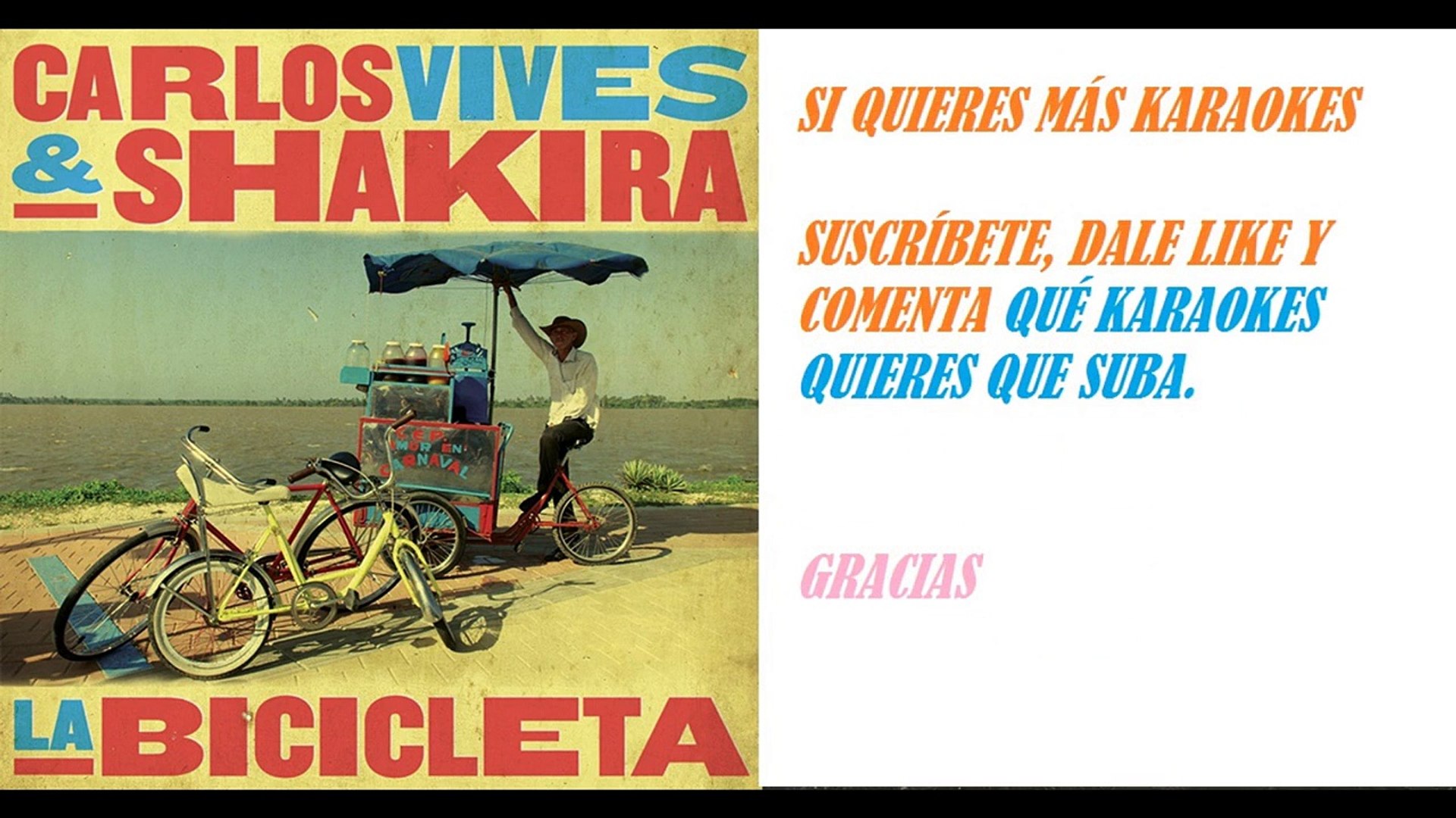 ORIGINAL KARAOKE LA BICICLETA - SHAKIRA Y CARLOS VIVES -Lyrics - video  Dailymotion