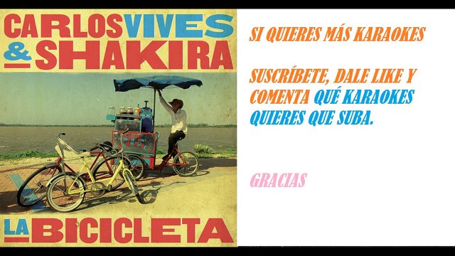 ORIGINAL KARAOKE LA BICICLETA - SHAKIRA Y CARLOS VIVES -Lyrics