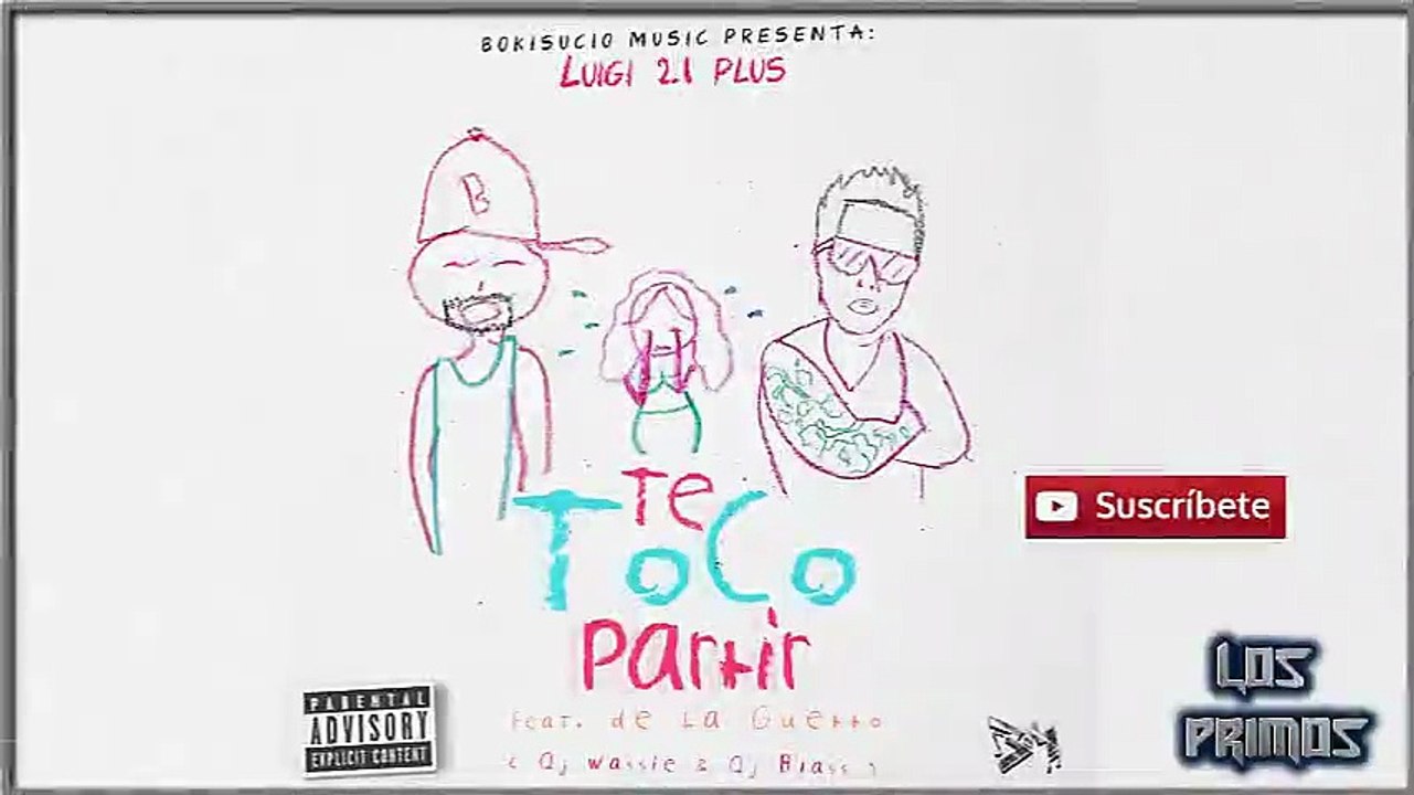 Te Tocó Partir - Luigi 21 Plus Ft. De La Ghetto