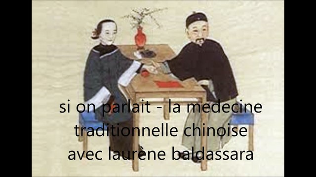 qu'est ce que la medecine traditionnelle chinoise ? avec laurene baldassara