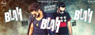 Blah Blah Blah  Bilal Saeed Ft. Young Desi