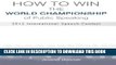 [PDF] How to Win the World Championship of Public Speaking: Secrets of the International Speech